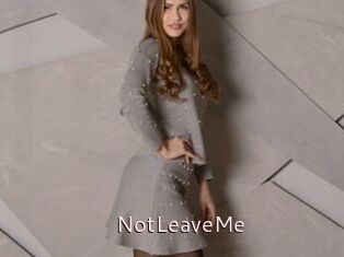 NotLeaveMe