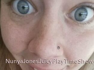 NunyaJonesJuicyPlayTimeShow