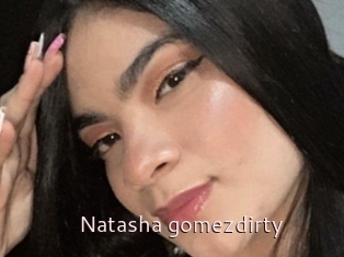 Natasha_gomezdirty