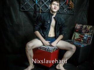 Nixslavehard