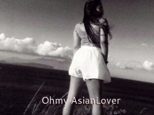 Ohmy_AsianLover