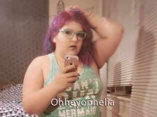 Ohheyophelia
