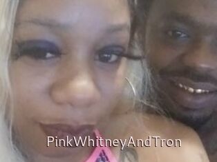 PinkWhitneyAndTron