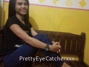 PrettyEyeCatcherxxx