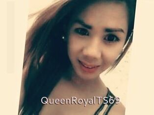 QueenRoyalTS69