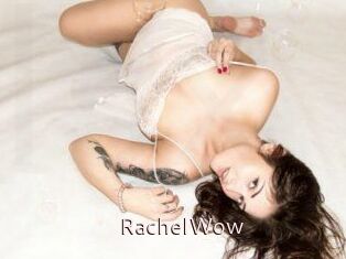 Rachel_Wow