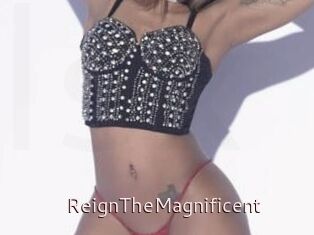 ReignTheMagnificent
