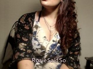RosieSaidSo