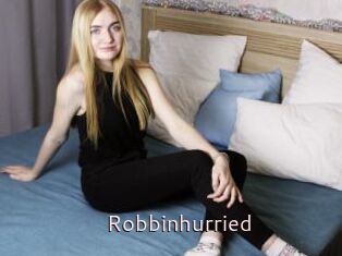 Robbinhurried