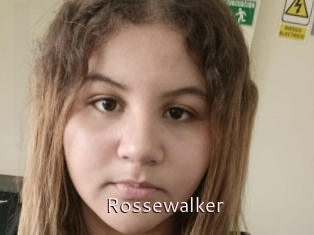 Rossewalker