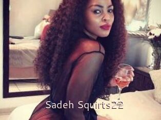 Sadeh_Squirts22
