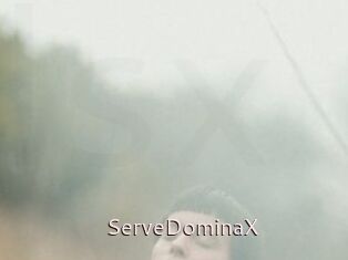 ServeDominaX