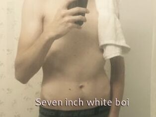 Seven_inch_white_boi