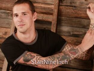 StanNineInch