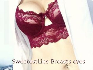 SweetestLips_Breasts_eyes