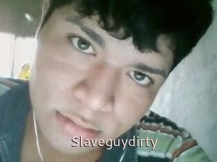 Slaveguydirty