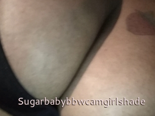 Sugarbabybbwcamgirlshade