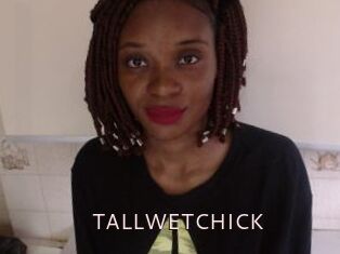 TALLWETCHICK
