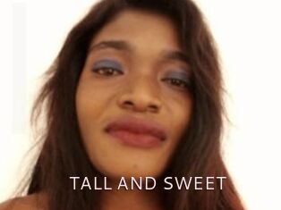 TALL_AND_SWEET