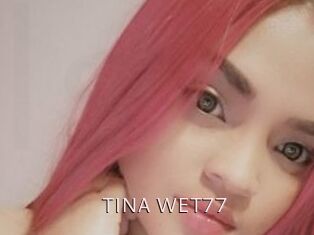 TINA_WET77