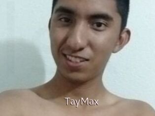 TayMax