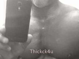 Thickck4u