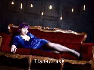TianaGrase