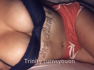 Trinity_turnsyouon