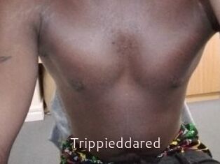 Trippieddared