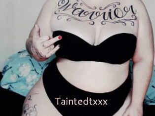 Taintedtxxx