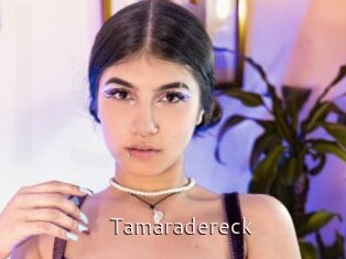 Tamaradereck