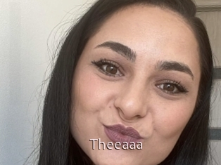 Theeaaa