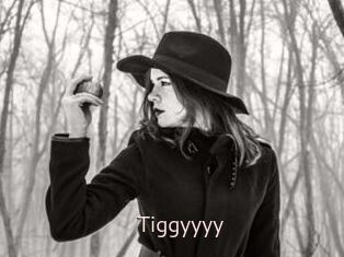 Tiggyyyy