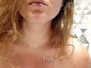 Tish