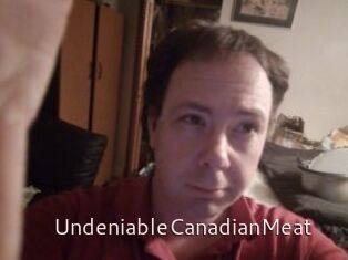 UndeniableCanadianMeat