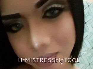UrMISTRESSbigTOOL