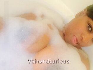 Vainandcurious