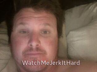WatchMeJerkItHard