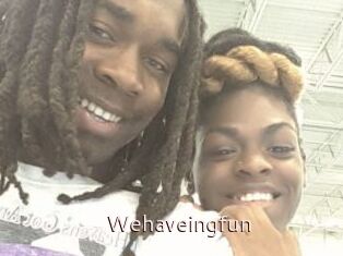 Wehaveingfun