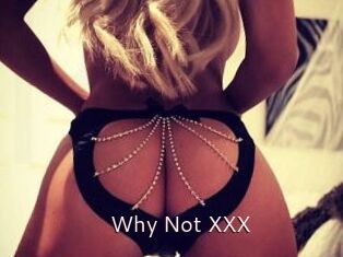 Why_Not_XXX