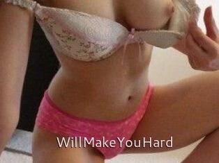 WillMakeYouHard