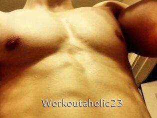 Workoutaholic23