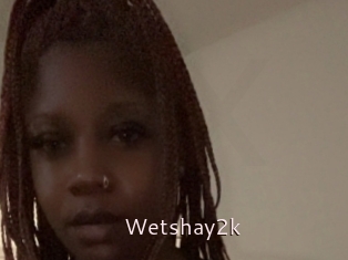 Wetshay2k