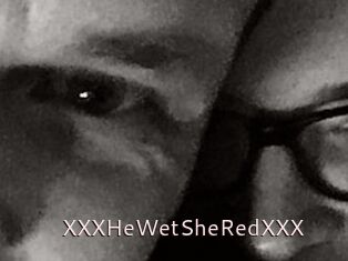 XXX_HeWet_SheRed_XXX