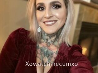 Xowatchmecumxo