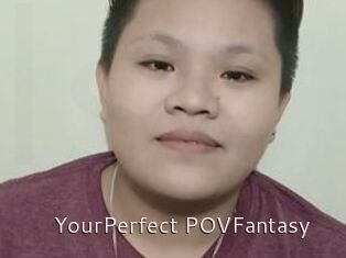 YourPerfect_POVFantasy