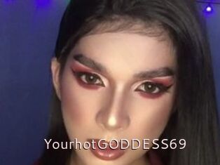 YourhotGODDESS69